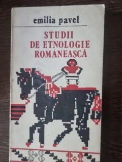 Emilia Pavel - Studii de etnologie romaneasca