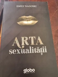 Emily Nagoski - Arta sexualitatii