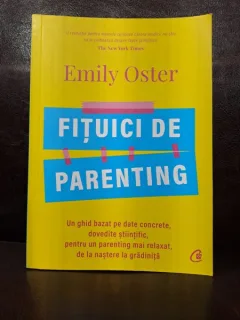 Emily OSTER - Fituici de parenting