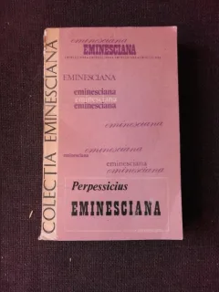 EMINESCIANA - PERPESSICIUS