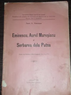 EMINESCU, AUREL MURESIANU SI SERBAREA DE LA PUTNA