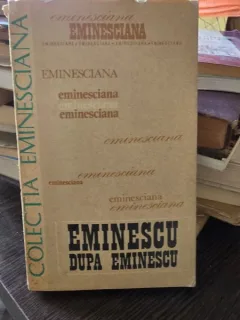 EMINESCU DUPA EMINESCU