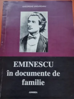 Eminescu in documente de familie - Gheorghe Ungureanu