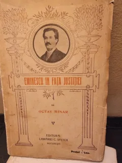 EMINESCU IN FATA JUSTITIEI. STUDIU DE ISTORIOGRAFIE LITERARA - OCTAV MINAR