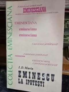 EMINESCU LA IPOTESTI - I.D. MARIN