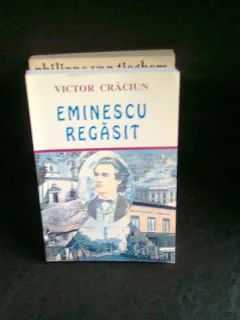 EMINESCU REGASIT - VICTOR CRACIUN