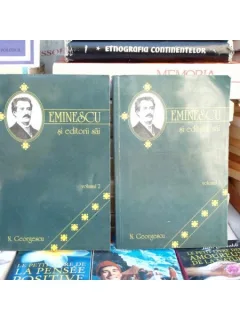 Eminescu si editorii sai 2 volume , N. Georgescu , 2000