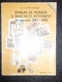 EMISIUNI DE MONEDE SI BANCNOTE ROMANESTI 1853-1984