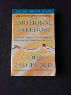 EMOTIONAL FREEDOM - JUDITH ORLOFF  (CARTE IN LIMBA ENGLEZA)