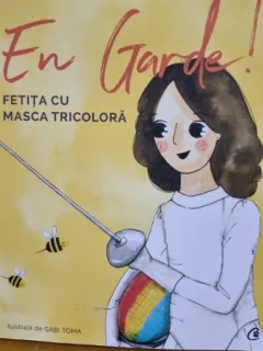 En Garde! Fetita cu masca tricolora - Ana Maria Branza