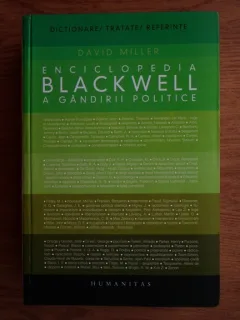 ENCICLOPEDIA BLACKWELL A GÂNDIRII POLITICE - DAVID MILLER