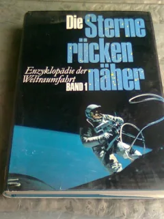 ENCICLOPEDIA CALATORIILOR IN SPATIU (Die Sterne rücken näher. Enzyklopädie der Weltraumfahrt)