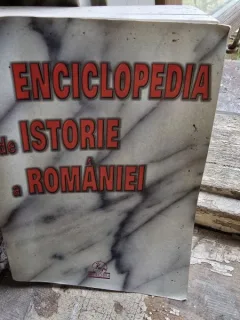 ENCICLOPEDIA DE ISTORIE A ROMANIEI - ION ALEXANDRESCU