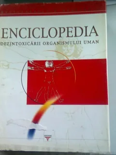 ENCICLOPEDIA DEZINTOXICARII ORGANISMULUI UMAN - AL SASHI CRISTINA GLADYS  VOL.II