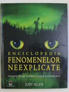 ENCICLOPEDIA FENOMENELOR NEEXPLICABILE DE JUDY ALLEN , 2007
