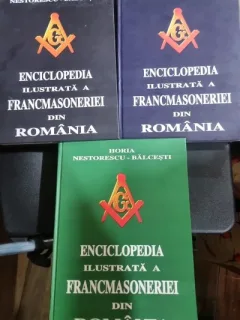 Enciclopedia ilustrata a francmasoneriei din Romania (3 volume) - Horia Nestorescu-Balcesti (cu dedicatie)