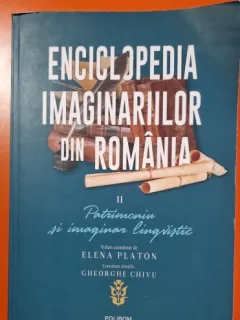 Enciclopedia imaginariilor din Romania Vol. 2 - Elena Platon