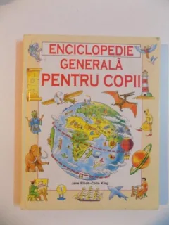 ENCICLOPEDIE GENERALA PENTRU COPII