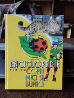 ENCICLOPEDIE PENTRU COPII MICI SI BUNICI