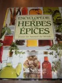 ENCYCLOPEDIE DES HERBES ET DES EPICES