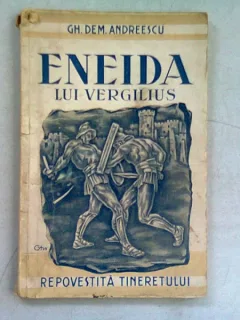 ENEIDA LUI VERGILIUS - GH.DEM. ANDREESCU
