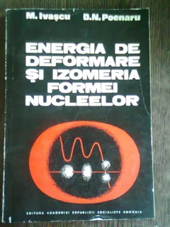 ENERGIA DE DEFORMARE SI IZOMERIA FORMEI NUCLEELOR - M. IVASCU