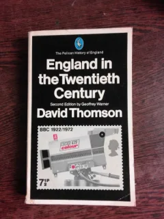 ENGLAND IN THE TWENTIETH CENTURY - DAVID THOMSON  (CARTE IN LIMBA ENGLEZA)