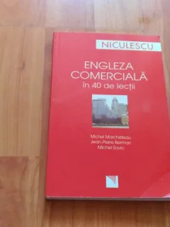 ENGLEZA COMERCIALA IN 40 DE LECTII-MICHEL MARCHETEAU SI ALTII