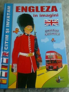 ENGLEZA IN IMAGINI PENTRU CEI MICI