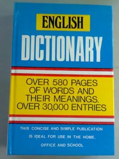 ENGLISH DICTIONARY. OVER 580 PAGES OF WORDS AND THEIR MEANINGS
