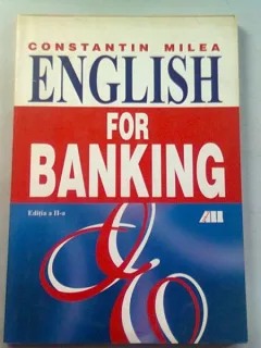 ENGLISH FOR BANKING - CONSTANTIN MILEA