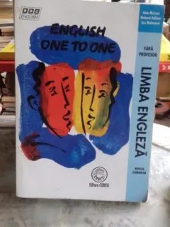 ENGLISH ONE TO ONE . LIMBA ENGLEZA FARA PROFESOR . NIVELUL ELEMENTAR DE ALAN MCLEAN , RICHARD ACKLAM , SUE MOHAMED