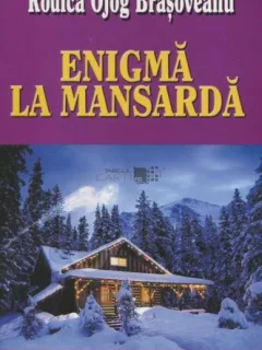 ENIGMA LA MANSARDA - RODICA OJOG-BRASOVEANU