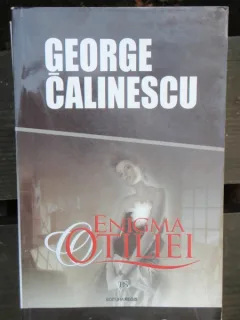 ENIGMA OTILIEI - GEORGE CALINESCU