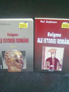 ENIGME ALE ISTORIEI ROMANE - PAUL STEFANESCU   2 VOLUME