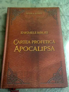 ENIGMELE BIBLIEI. CARTEA PROFETICA APOCALIPSA - JACQUES B. DOUKHAN