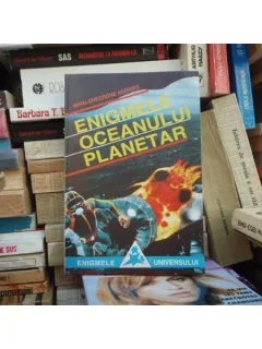 ENIGMELE OCEANULUI PLANETAR , MIHAI GHEORGHE ANDRIES