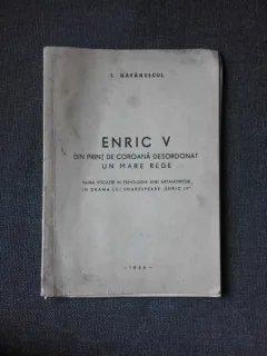 ENRIC V, DIN PRINT DE COROANA DESORDONAT, UN MARE REGE - I. GAVANESCUL