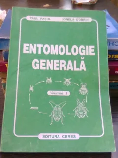Entomologie generala - Paul Pasol  vol.1