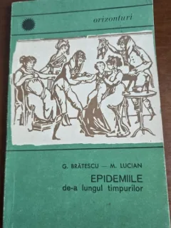 EPIDEMIILE DE-A LUNGUL TIMPURILOR - G. BRATESCU (cu dedicatie de la autor)