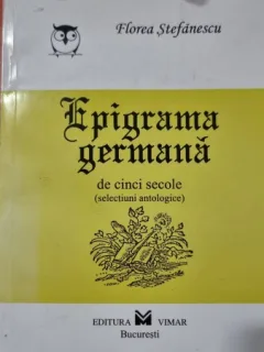 Epigrama germana, de cinci secole - Florea Stefanescu