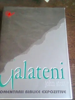 EPISTOLA LUI PAVEL CATRE GALATENI - JOHN R.W. STOTT