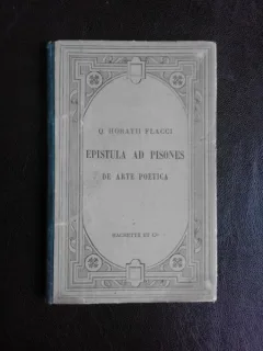 EPISTULA AD PISONES. DE ARTE POETICA - Q. HORATII FLACCI  (CARTE IN LIMBA LATINA)