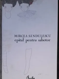 Epitaf pentru sabotor - Mircea Sandulescu