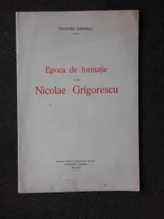 EPOCA DE FORMATIE A LUI NICOLAE GRIGORESCU - TEODORA VOINESCU
