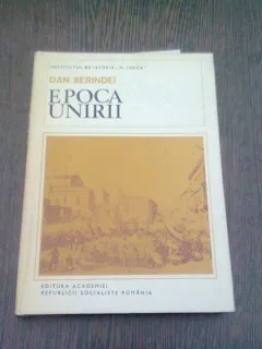 EPOCA UNIRII - DAN BERINDEI