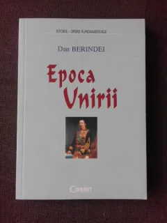 EPOCA UNIRII - DAN BERINDEI