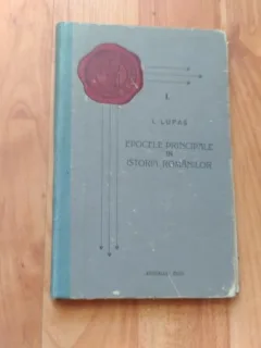 EPOCELE PRINCIPALE IN ISTORIA ROMANILOR-I. LUPAS
