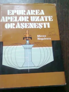 EPURAREA APELOR UZATE ORASENESTI - MIRCEA NEGULESCU