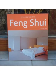 Equilibre et bien-etre Feng Shui , Francesca Bino
